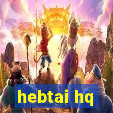 hebtai hq